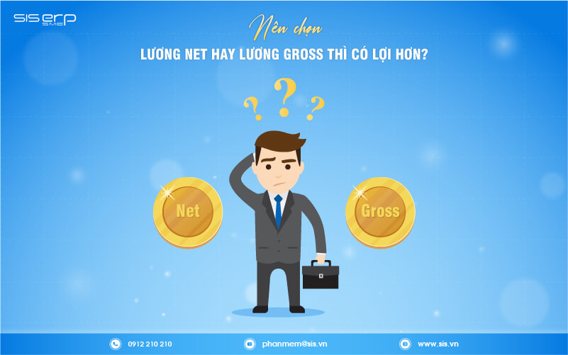 nên chọn lương net hay lương gross có lợi hơn