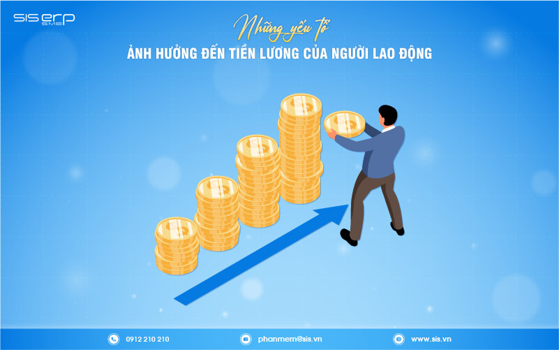 những yếu tố ảnh hưởng đến tiền lương người lao động