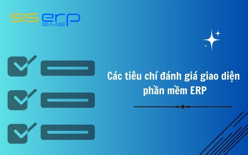 Tiêu chí đánh giá giao diện ERP