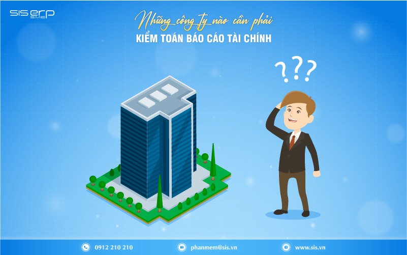 những công ty cần phải kiểm toán báo cáo tài chính