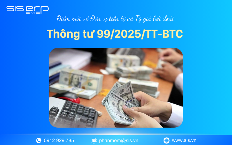 Điểm mới về Đơn vị tiền tệ và Tỷ giá hối đoái theo Thông tư 99/2025/TT-BTC
