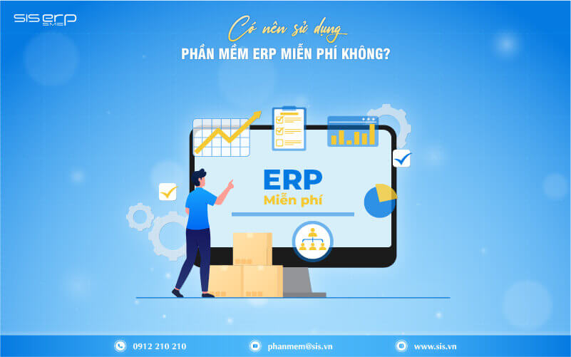 có nên sử dụng phần mềm erp miễn phí không