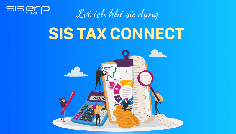 lợi ích sử dụng sis tax connect