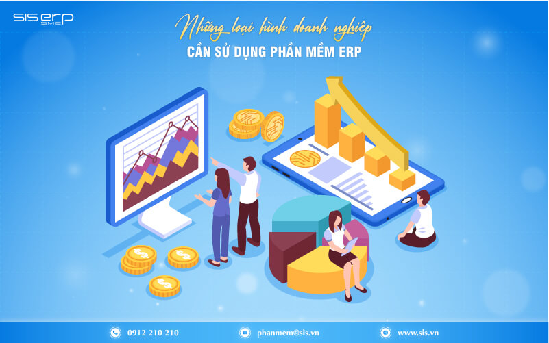 những loại hình doanh nghiệp cần sử dụng phần mềm erp