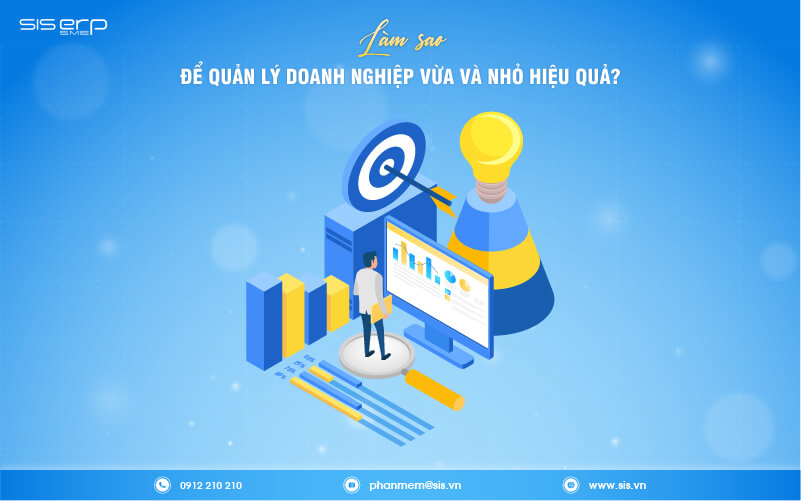 làm sao để quản lý doanh nghiệp vừa và nhỏ hiệu quả