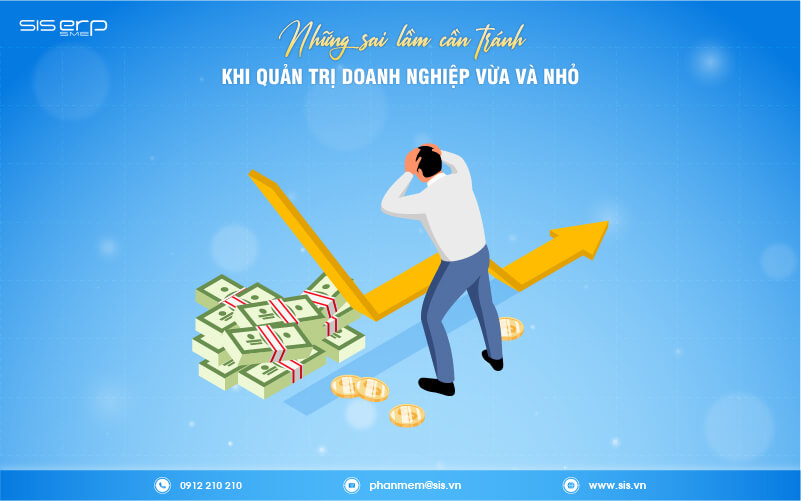 sai lầm cần tránh khi quản lý doanh nghiệp vừa và nhỏ