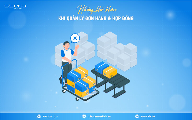 khó khăn khi quản lý đơn hàng và hợp đồng